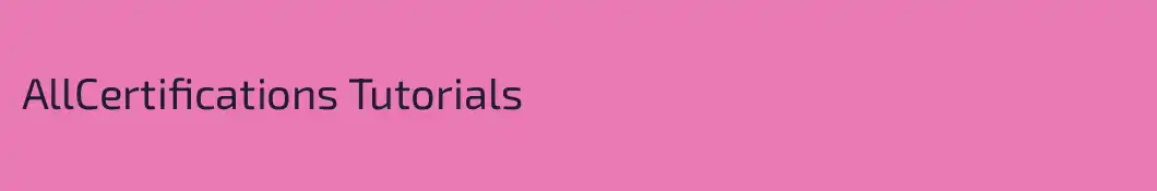 AllCertifications Tutorials